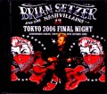 Brian Setzer ブライアン・セッツァー/Tokyo,Japan 2006