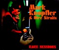 Mark Knopfler,Dire Straits ダイアー・ストレイツ/Rare Sessions