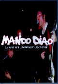 Mando Diao マンドゥ・デイアオ/Tokyo,Japan 2003