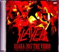 Slayer スレイヤー/Osaka,Japan 2017 Digest
