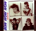 Bow Wow Wow バウ・ワウ・ワウ/MA,USA 1983