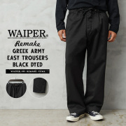 WAIPER.inc 実物 新品 デッドストック ギリシャ軍 リメイク イージー トラウザーズ BLACK染め / チノパンツ