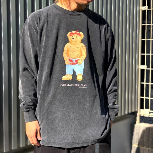 別注 ブッシュクラン BUSH CLAN ロンT Tシャツ FUNK BEAR 2PAC BEAR PIGMENT L/S Tee ピグメント加工 ブラック 黒 BLACK