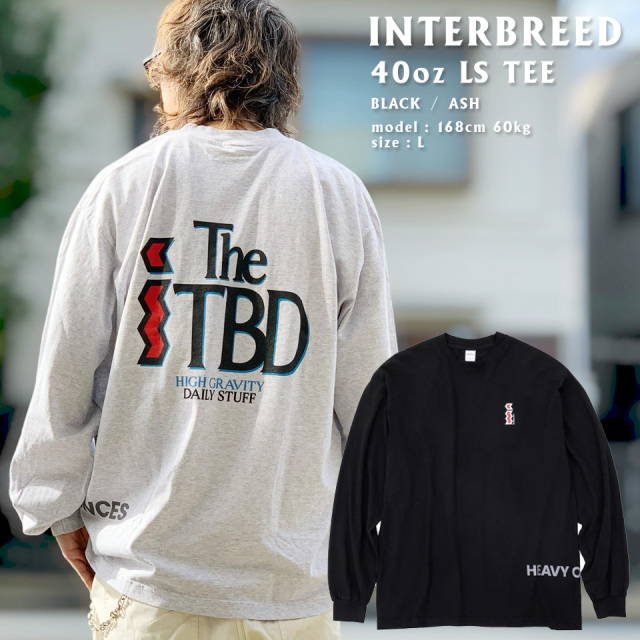 全2色 INTERBREED インターブリード 40oz LS TEE (IB26AW08)