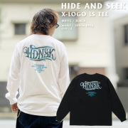 全2色 HIDE AND SEEK ハイドアンドシーク X-LOGO L/S Tee (HT-090926)