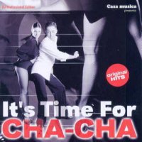 イッツ・タイム・フォー・チャチャ
