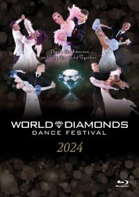 ワールド・ダイヤモンズ/ダンス・フェスティバル・2024(ブルーレイ)