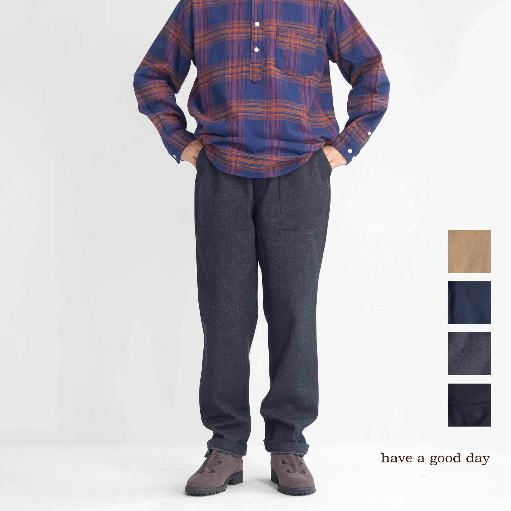 have a good day ハブアグッドデイ 裏起毛ウールコットンカツラギ イージーベイカーパンツ 日本製 メンズ