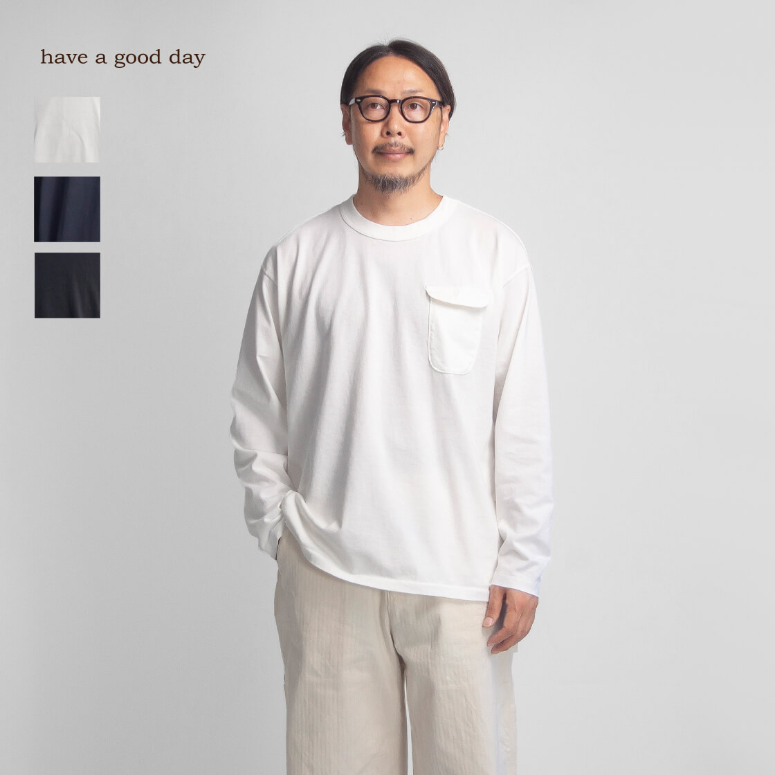 have a good day ハブアグッドデイ BD天竺 アーキテクト フラップポケット 長袖Tシャツ ロンT 日本製 メンズ