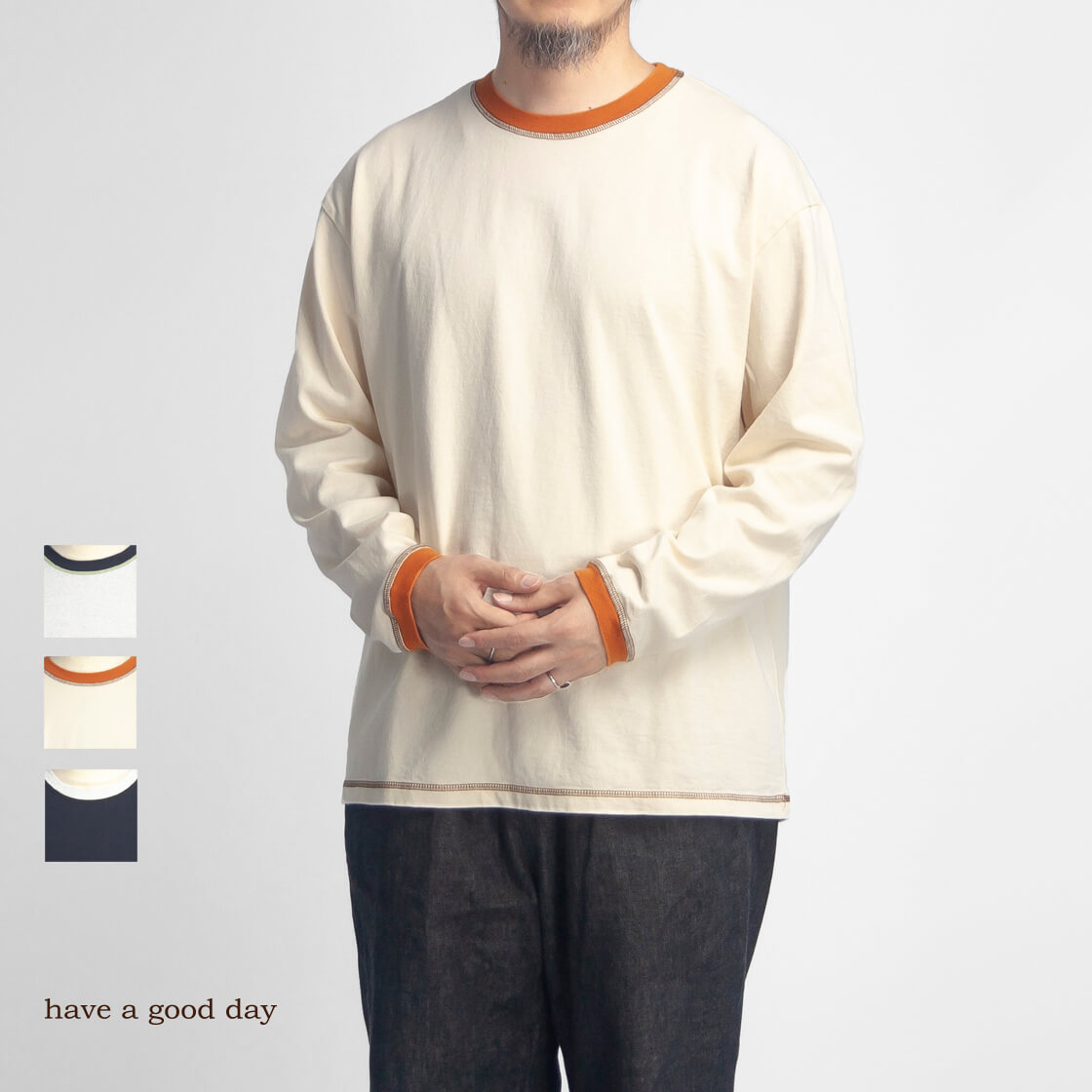 have a good day ハブアグッドデイ BD天竺 リンガー 長袖Tシャツ ロンT 日本製 メンズ