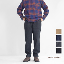 have a good day ハブアグッドデイ 裏起毛ウールコットンカツラギ イージーベイカーパンツ 日本製 メンズ