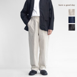 have a good day ハブアグッドデイ 綿麻シャンブレー リラックスパンツ イージーパンツ 日本製 メンズ