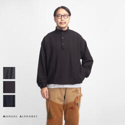MANUAL ALPHABET マニュアルアルファベット ヒートエフェクト スナップT スタンドカラープルオーバーシャツ 日本製 メンズ