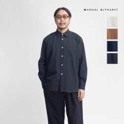 MANUAL ALPHABET マニュアルアルファベット 近江晒ブロード ルーズフィット レギュラーカラーシャツ 日本製 メンズ