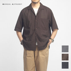MANUAL ALPHABET マニュアルアルファベット コットンシルク ギンガムチェック オープンカラー半袖シャツ 日本製 メンズ