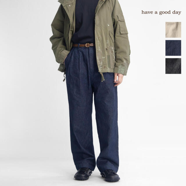 have a good day ハブアグッドデイ デニム タックパンツ ワイドパンツ
