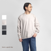 have a good day ハブアグッドデイ 引き揃え天竺 ルーズフィット フラットシーマ 長袖リブTシャツ 日本製 メンズ