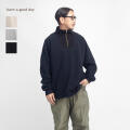 have a good day ハブアグッドデイ 裏起毛スウェット ハーフジップシャツ 日本製 メンズ