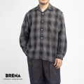 BRENA ブレナ BLAZE ソルト＆ペッパー オンブレチェック オープンカラーシャツ 長袖 開襟 日本製 メンズ