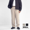 BRENA ブレナ 麻100％ フレンチリネンキャンバス イージーパンツ 丸縫い 日本製 メンズ