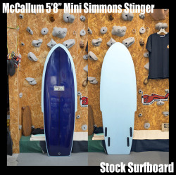 McCallum 5'8" Mini SImmons Stinger * マッカラム　ミニ・シモンズ　スティンガー