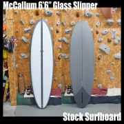 McCallum 6'6" Glass Slipper * マッカラム　グラス・スリッパー　シングルフィン
