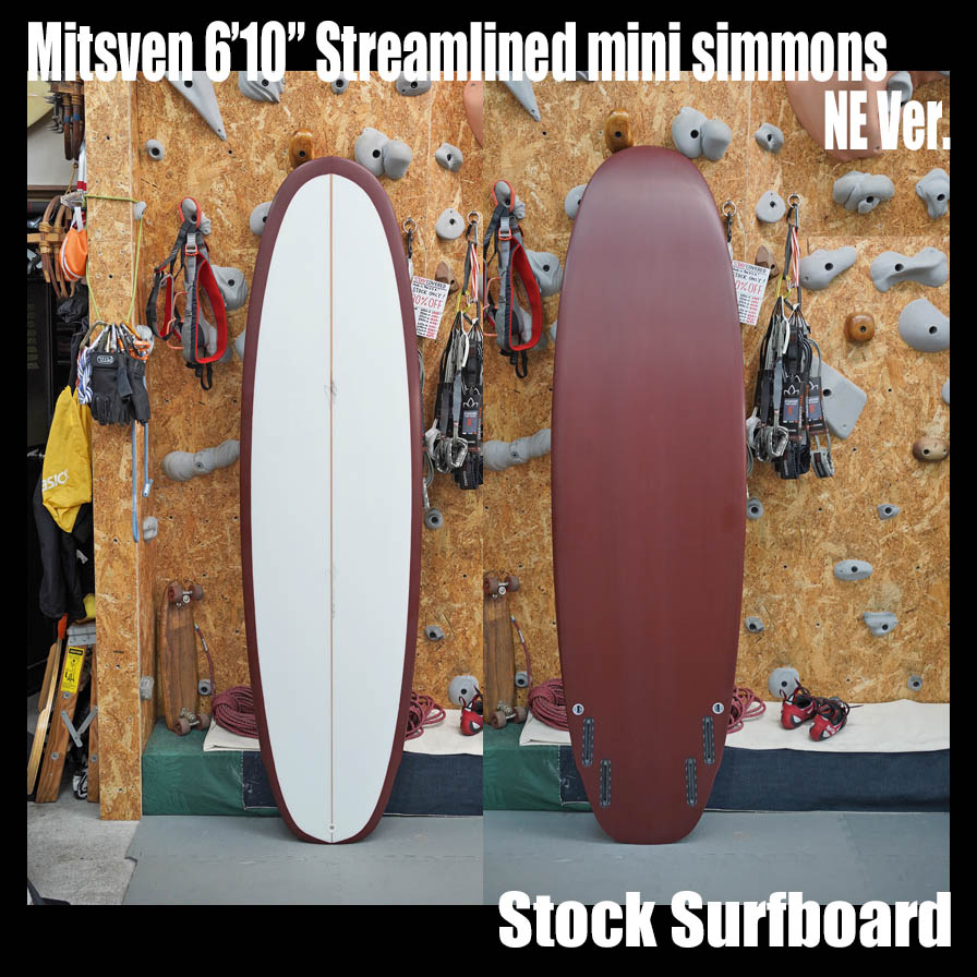 Mitsven 6'10"" Streamlined Mini Simmons NE Wide Nose version * ミツベン クワッド＆ツインザー　匠の逸品