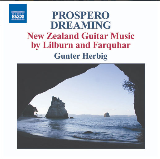 CD フォーカー：プロスペロ・ドリーミング／組曲／リルバーン：ギターのための小品／4つの歌（ヘルビッヒ） Guitar Recital: Herbig, Gunter - FARQUHAR, D. / LILBURN, D. (Prospero Dreaming - New Zealand Guitar Music, Vol. 1)