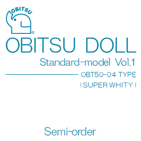 【50ST-001-SW】[オビツショップ限定]スタンダードモデルVol.1　OBT50-04TYPE　スーパーホワイティ