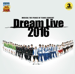 ミュージカル『テニスの王子様』コンサート Dream Live 2016 Various Artists