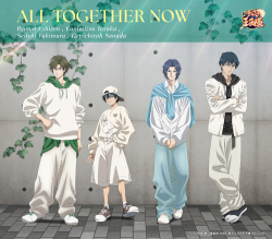 越前リョーマ, 手塚国光, 幸村精市, 真田弦一郎「ALL TOGETHER NOW」