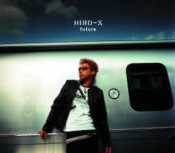 「future」 HIRO-X