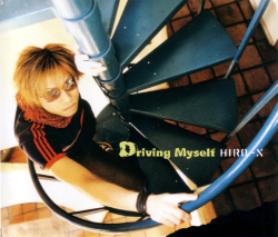 「Driving Myself」HIRO-X