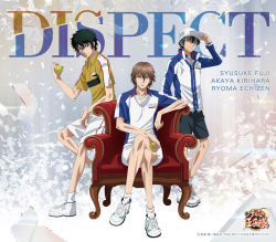 「DISPECT」不二周助・切原赤也・越前リョーマ