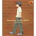 「Dreaming on the Radio」越前リョーマ