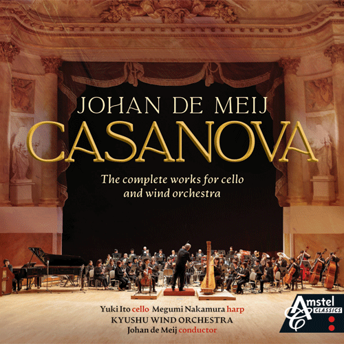 【吹奏楽 CD】ヨハン・デ・メイ 「カサノヴァ」: チェロとウインドオーケストラのための作品全集
