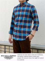 WALLACE & BARNES ウォレス アンド バーンズ B.Dチェックライトネルシャツ