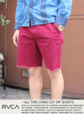 RVCA ルカ ALL TIME CHINO CUT OFF SHORTS　カットオフショートパンツ　RIJ