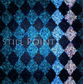 『Still Point』スティルポイント