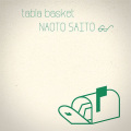 『tabla basket』Naoto Saito