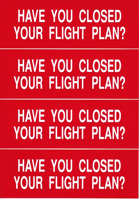 HAVE YOU CLOSED YOUR FLIGHT PLAN? Decal
