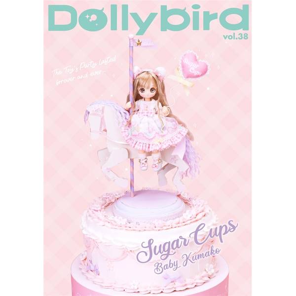 Dollybird vol.38 -SugarCups & Baby KUMAKO-
