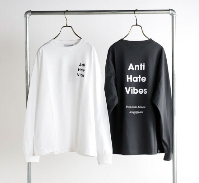POET MEETS DUBWISE AHVLS-0665 ANTI HATE VIBES L/S T-Shirt 長袖Tシャツ