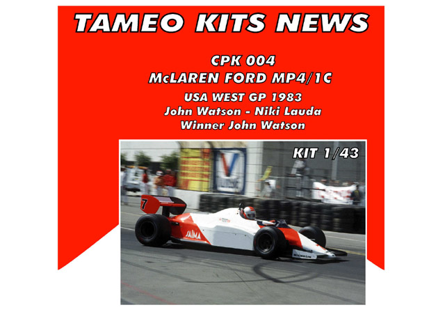 TAMEO kit CPK004 McLaren MP4/1C USA West GP 1983 J.Watson/N.Lauda