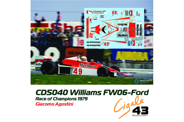 Cigale 43 Decal CDS040 1/43 Williams FW06 Agostini Racing Giacomo Agostini Race of Champions 1979 【メール便可】