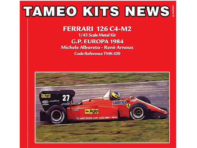 TAMEO kit TMK420 Ferrari 126C4-M2 European GP 1984 Alboreto /Arnoux