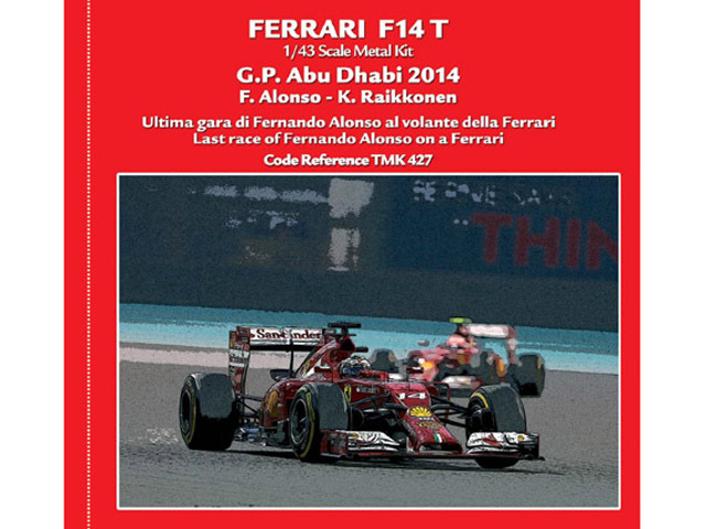 TAMEO kit TMK427 Ferrari F14T Abu Dhabi GP 2014 F.Alonso /K.Raikkonen