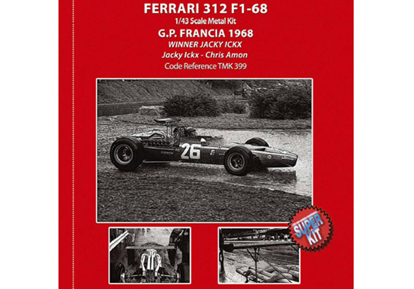 TAMEO kit TMK399 Ferrari 312 F1 France GP 1968 J.Ickx /C.Amon