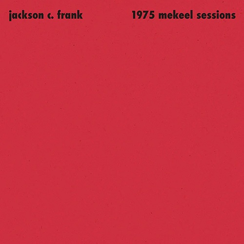Jackson C. Frank / 1975 Mekeel Sessions