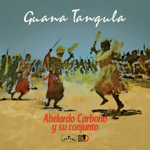 Abelardo Carbono y su Conjunto / Guana Tangula